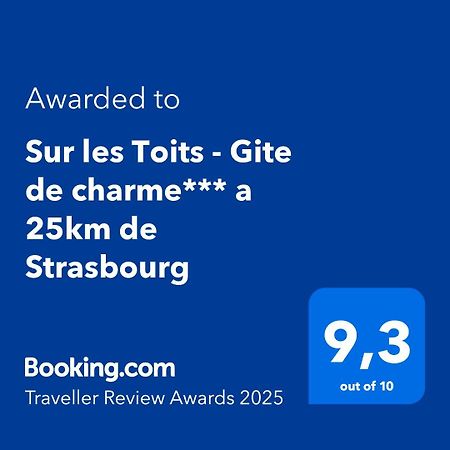 Sur Les Toits - Gite De Charme*** A 25Km De Strasbourg Wasselonne Exteriör bild
