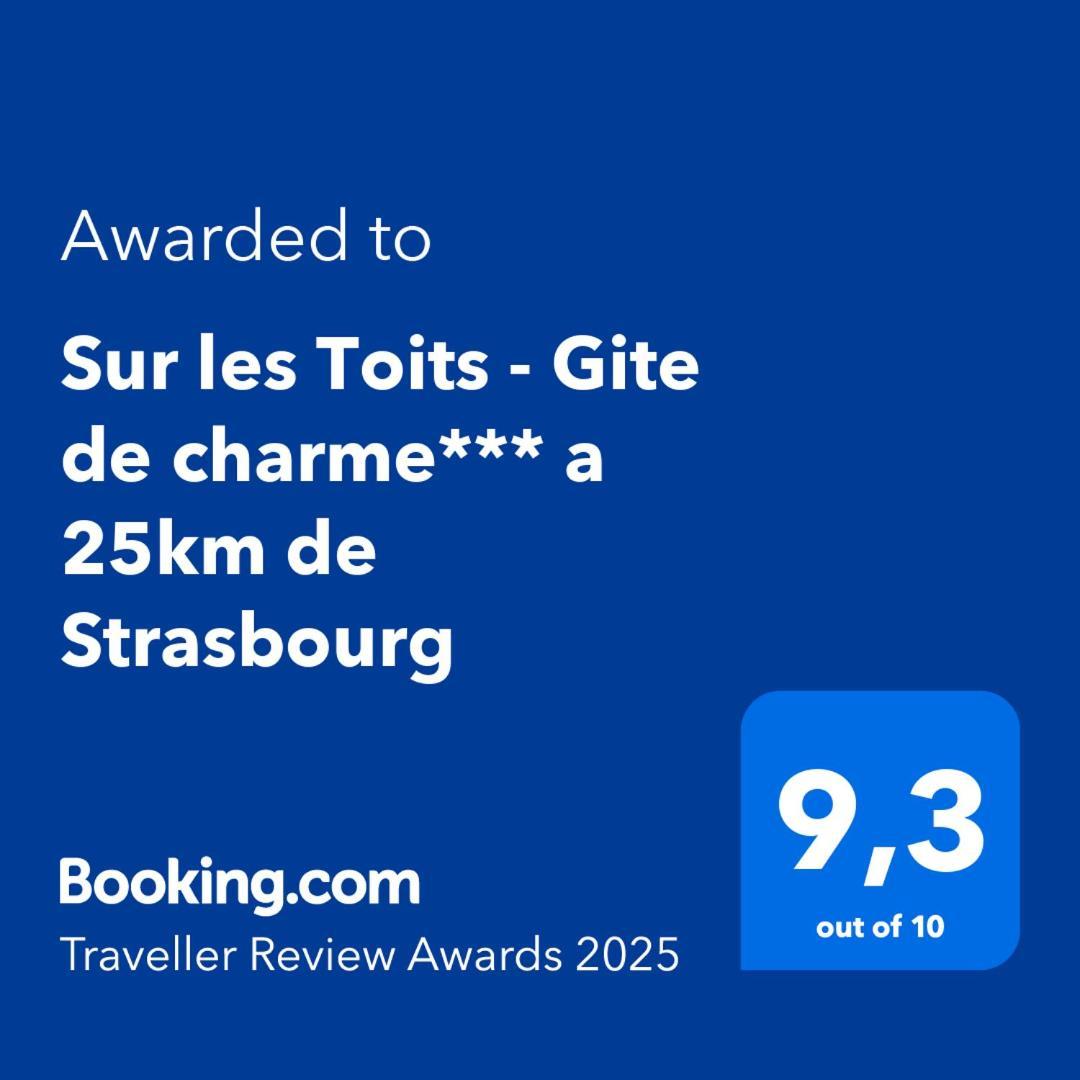 Sur Les Toits - Gite De Charme*** A 25Km De Strasbourg Wasselonne Exteriör bild
